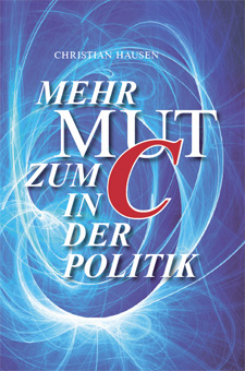 Titelseite des Buches: Mehr Mut zum C in der Politik